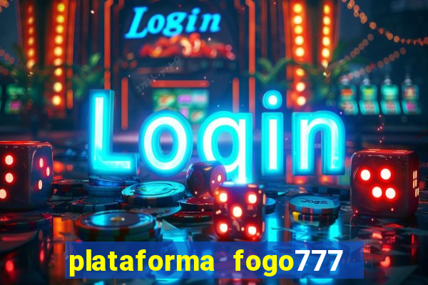 plataforma fogo777    confi  vel